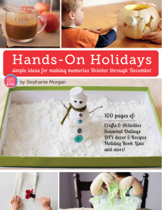 Hands-On Holidays eBook: Simple Ideas for Making Memories October through December