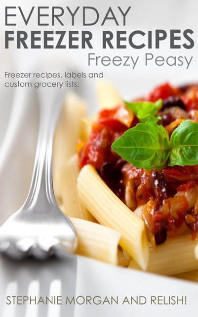 Everyday Freezer Recipes eBook - love these recipes for busy weeknights, we make ahead with the kids on the weekends then just heat and serve!