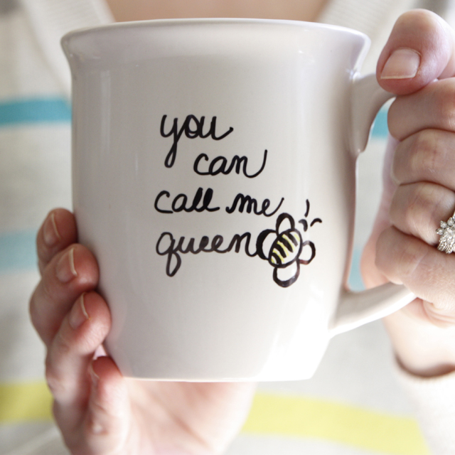 DIY Mug "You Can Call Me Queen Bee" - love this for Mother's Day!