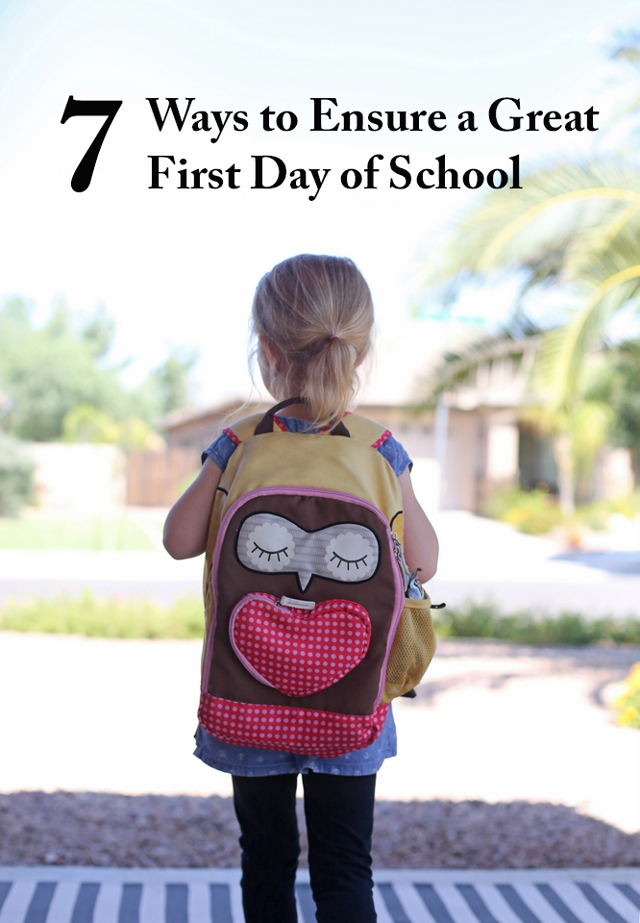 7 Tips for a Fabulous First Day of School - Lots of great ideas here for heading back-to-school, esp. #3!